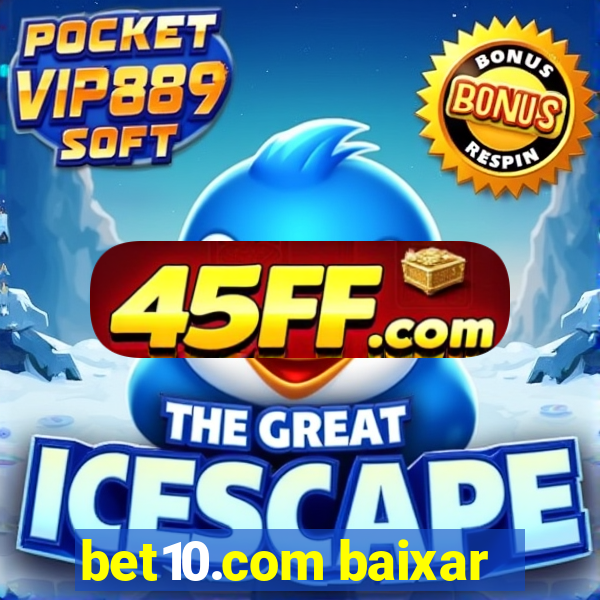 bet10.com baixar